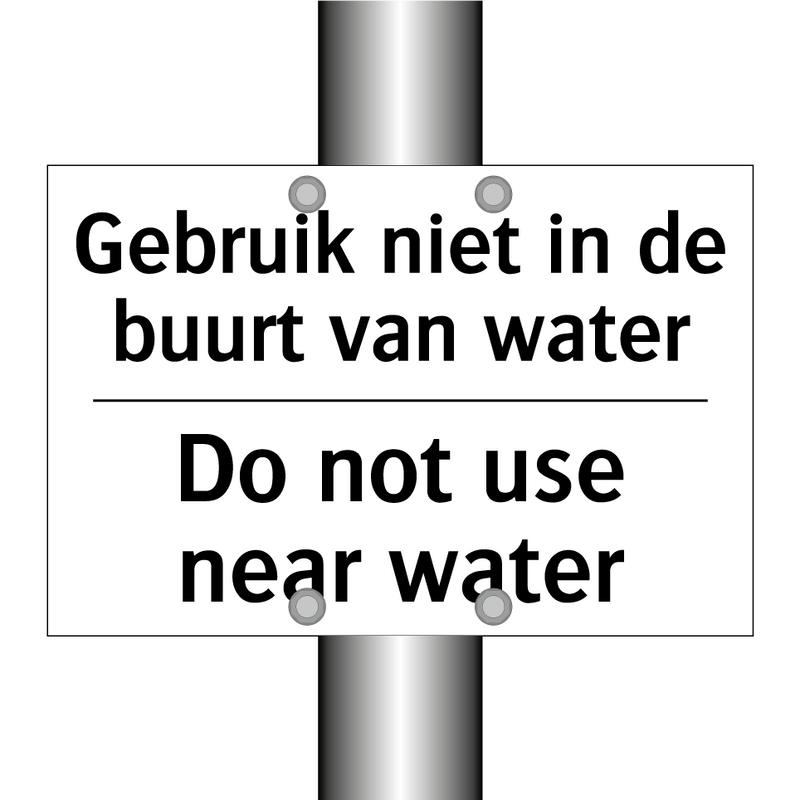 Gebruik niet in de buurt van water/.../ - Do not use near water