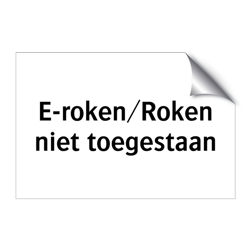 E-roken/Roken niet toegestaan