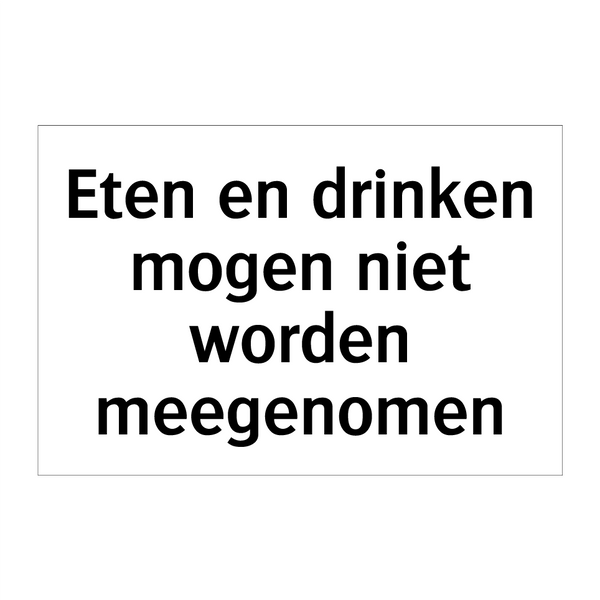 Eten en drinken mogen niet worden meegenomen