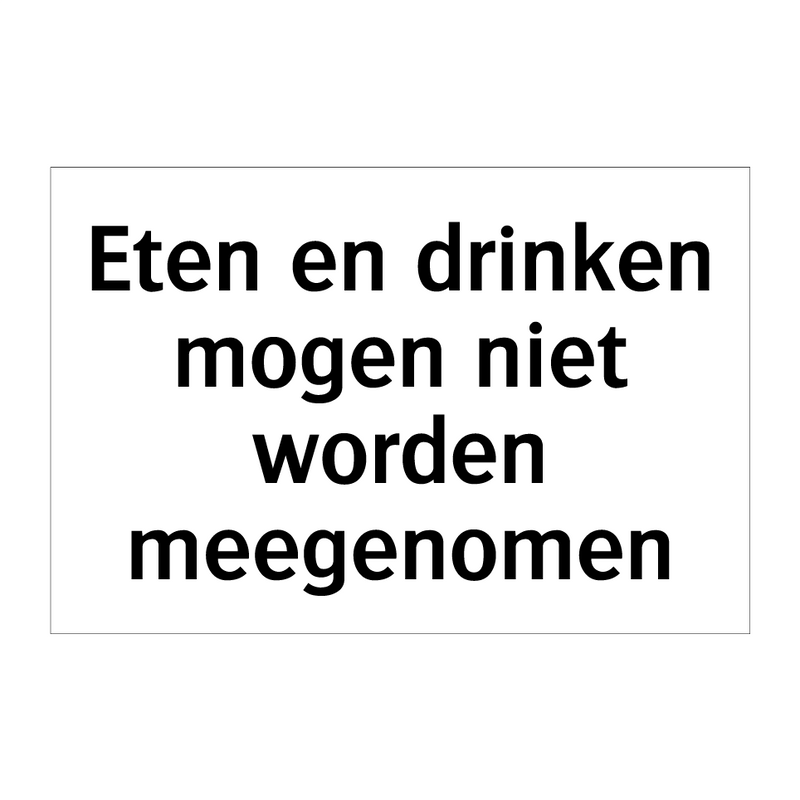 Eten en drinken mogen niet worden meegenomen