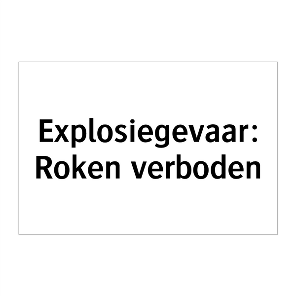 Explosiegevaar: Roken verboden