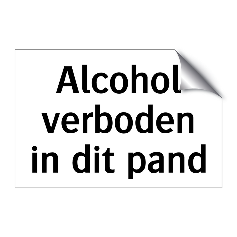 Alcohol verboden in dit pand