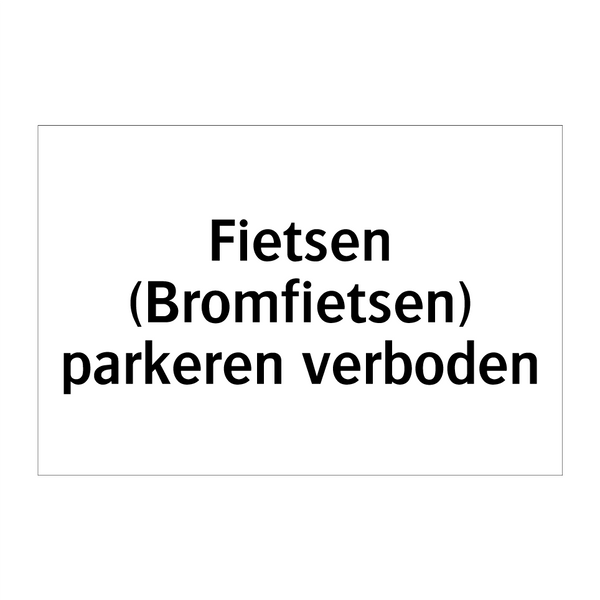 Fietsen (Bromfietsen) parkeren verboden