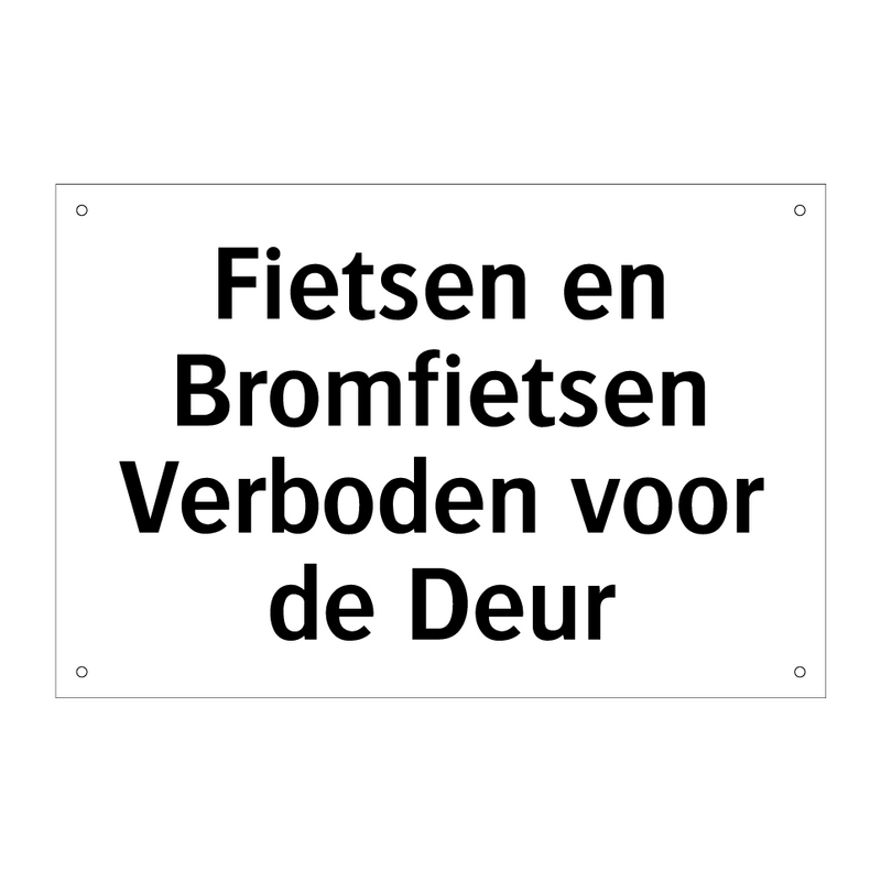 Fietsen en Bromfietsen Verboden voor de Deur