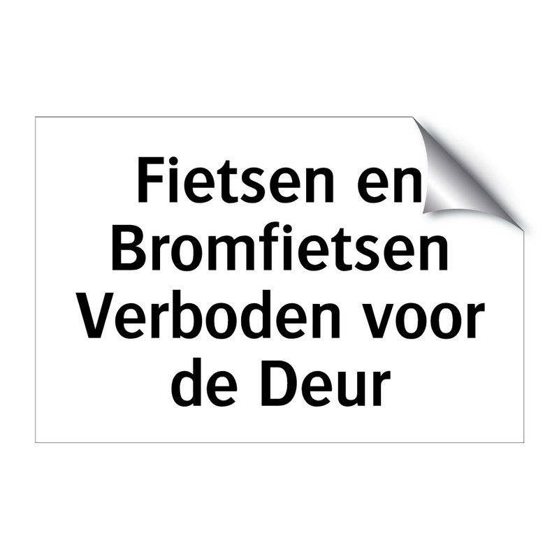 Fietsen en Bromfietsen Verboden voor de Deur