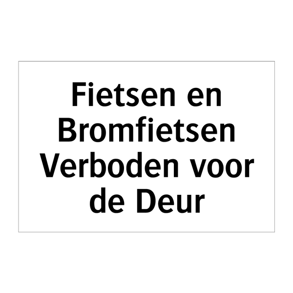 Fietsen en Bromfietsen Verboden voor de Deur