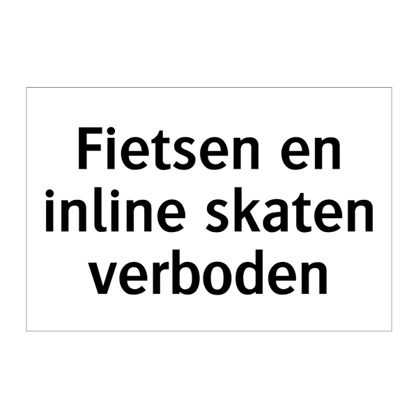 Fietsen en inline skaten verboden