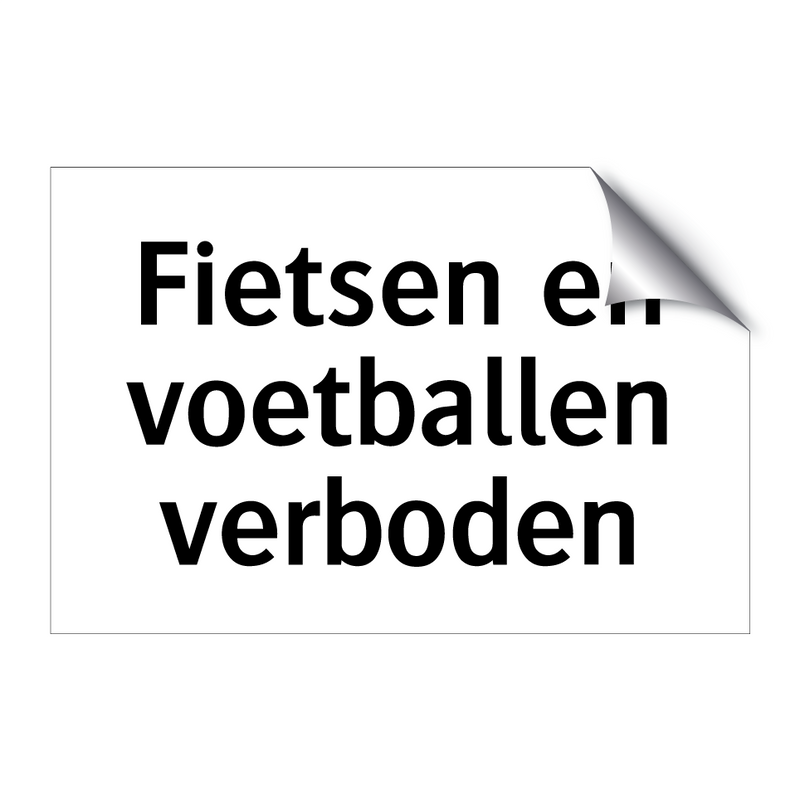 Fietsen en voetballen verboden