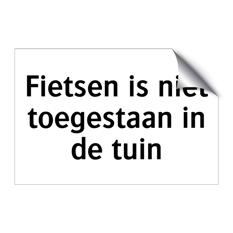 Fietsen is niet toegestaan in de tuin