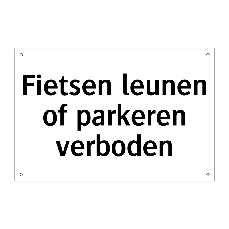 Fietsen leunen of parkeren verboden