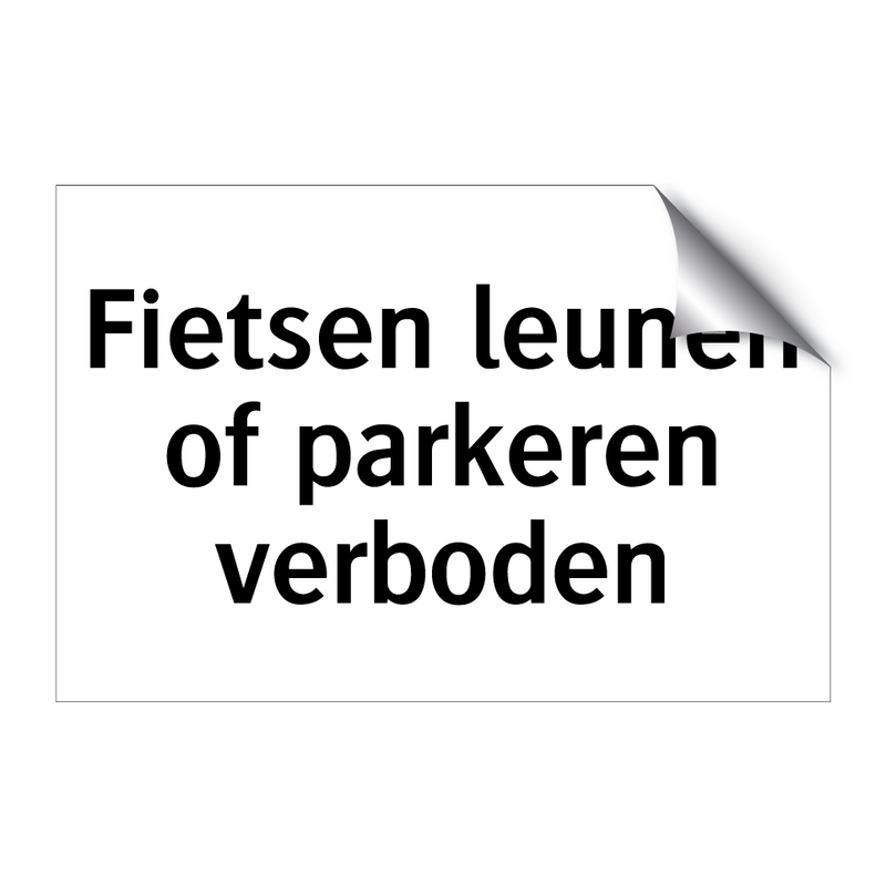 Fietsen leunen of parkeren verboden