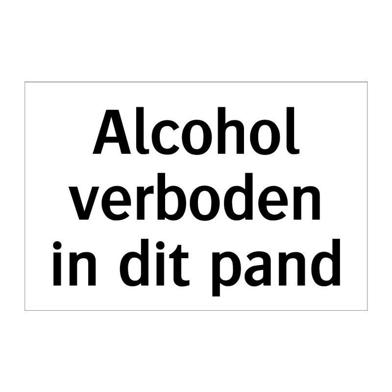 Alcohol verboden in dit pand