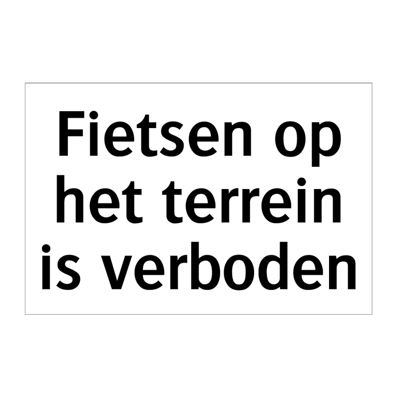 Fietsen op het terrein is verboden