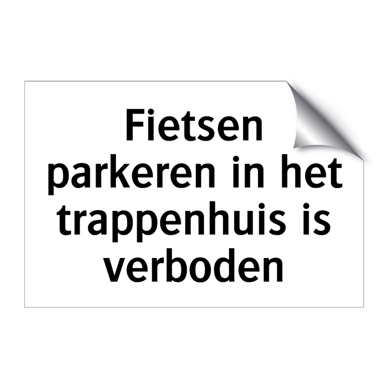 Fietsen parkeren in het trappenhuis is verboden