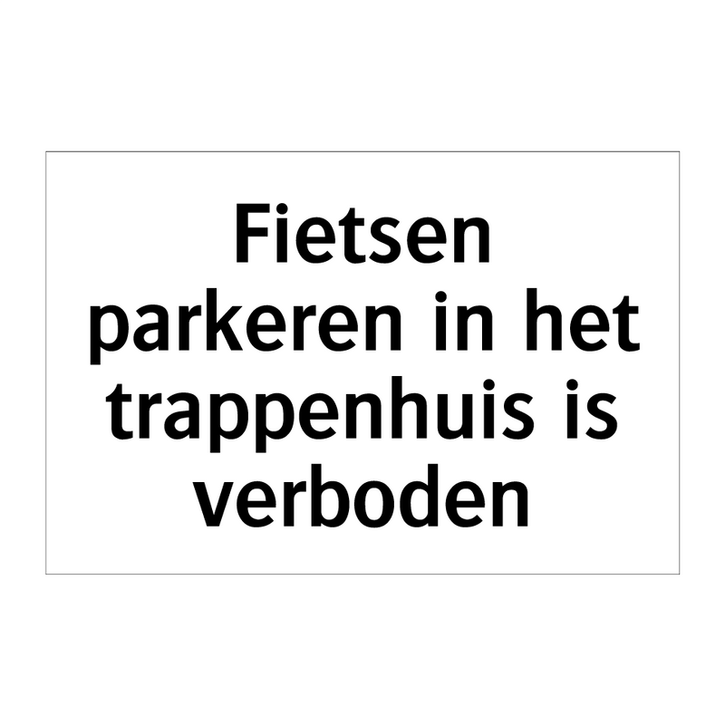 Fietsen parkeren in het trappenhuis is verboden