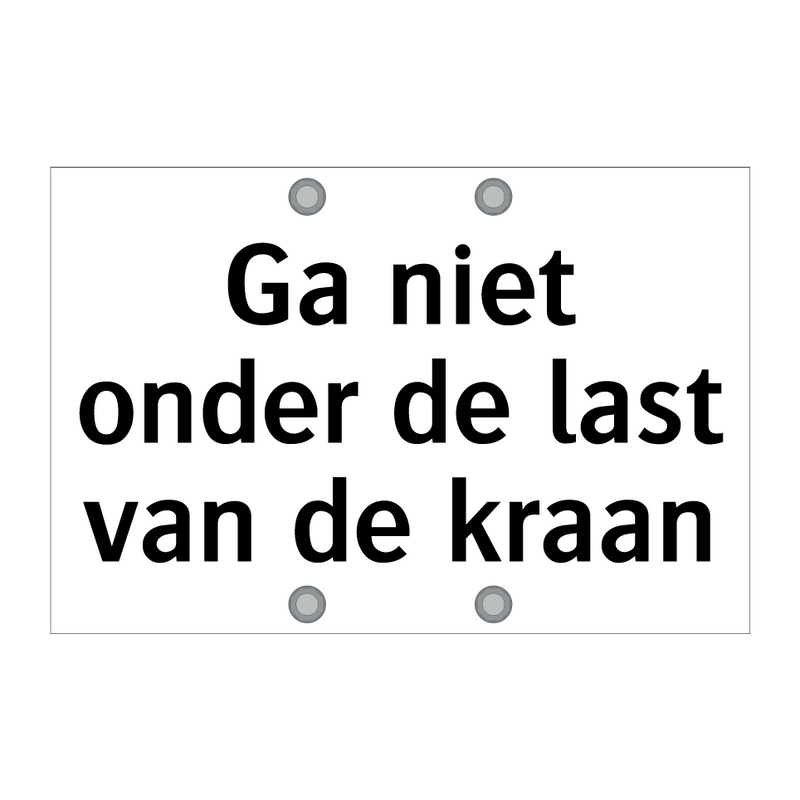 Ga niet onder de last van de kraan