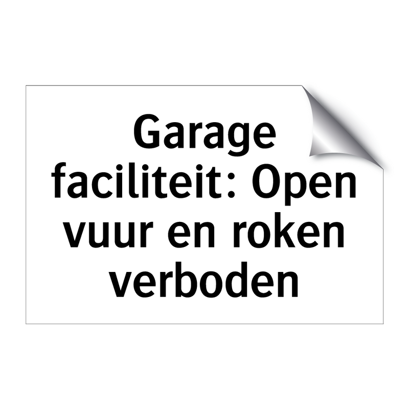 Garage faciliteit: Open vuur en roken verboden