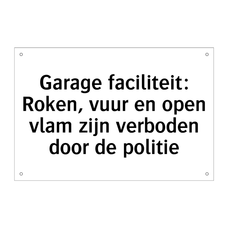 Garage faciliteit: Roken, vuur en open vlam zijn verboden door de politie