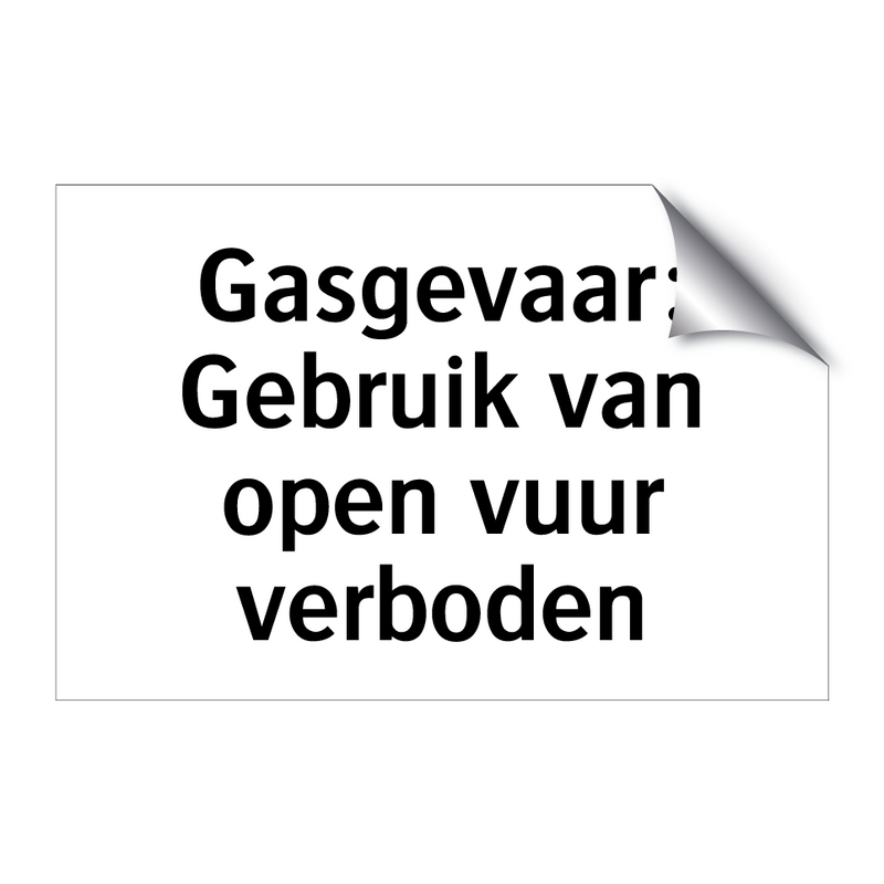 Gasgevaar: Gebruik van open vuur verboden