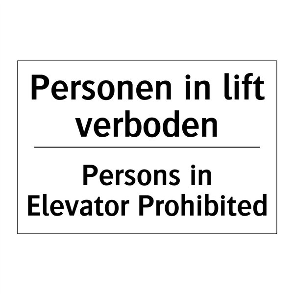 Personen in lift verboden - Persons in Elevator Prohibited