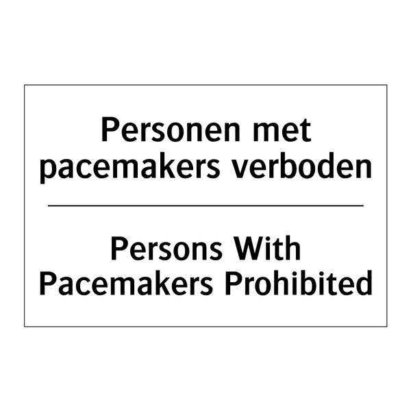 Personen met pacemakers verboden/.../ - Persons With Pacemakers Prohibited/.../