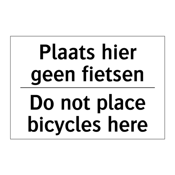 Plaats hier geen fietsen - Do not place bicycles here