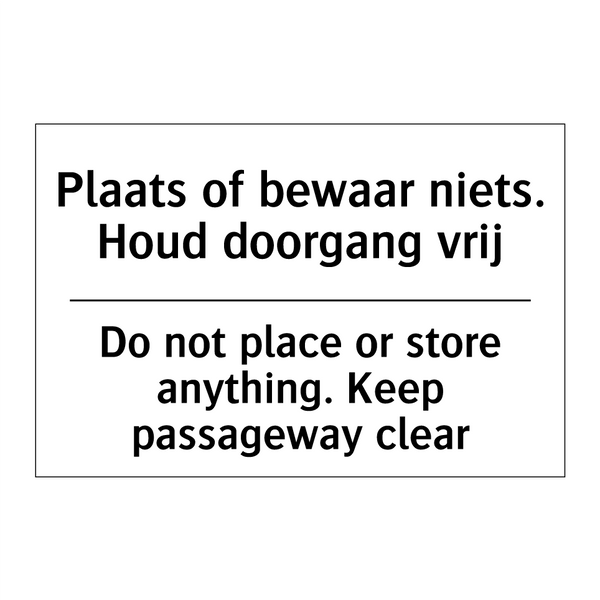 Plaats of bewaar niets. Houd doorgang /.../ - Do not place or store anything. /.../