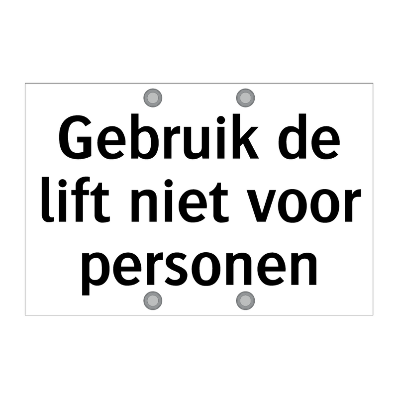 Gebruik de lift niet voor personen