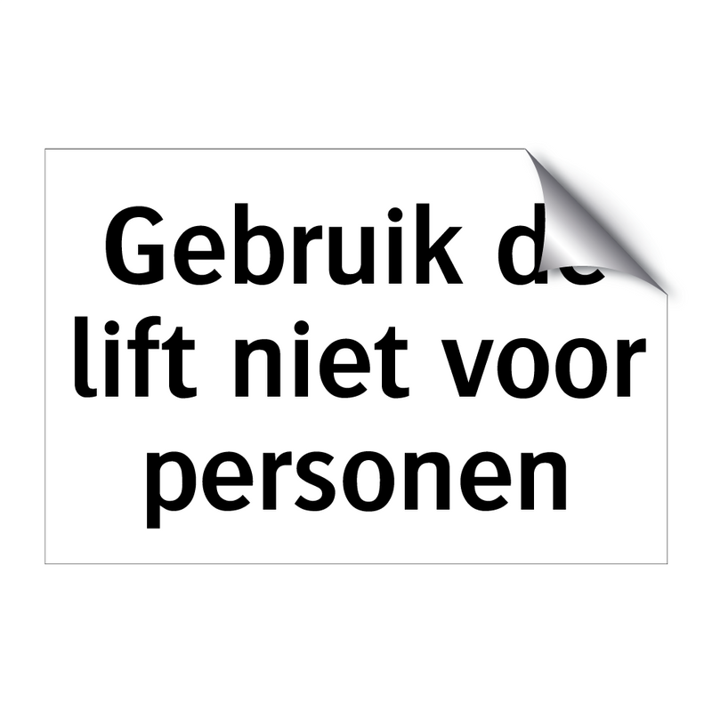 Gebruik de lift niet voor personen