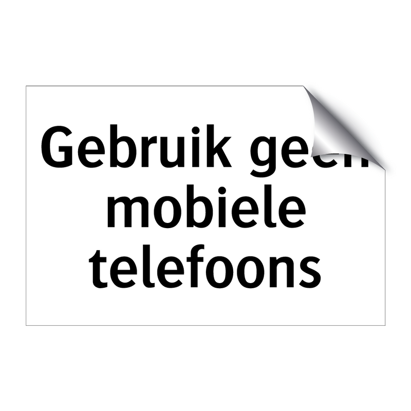 Gebruik geen mobiele telefoons