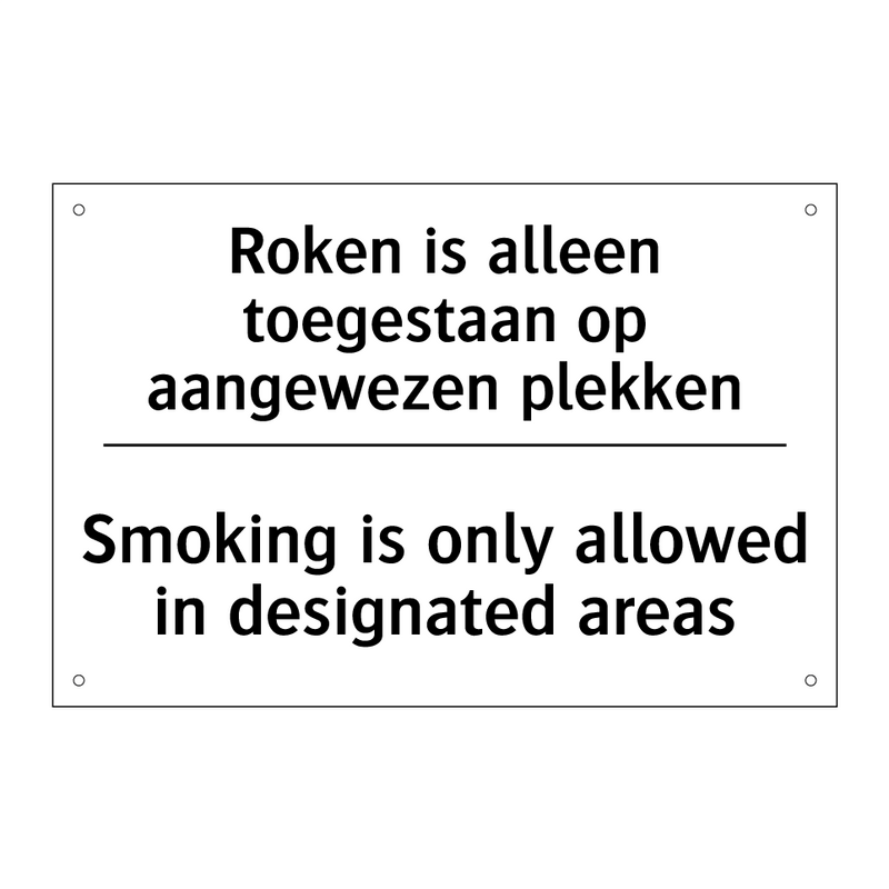 Roken is alleen toegestaan op /.../ - Smoking is only allowed in designated /.../