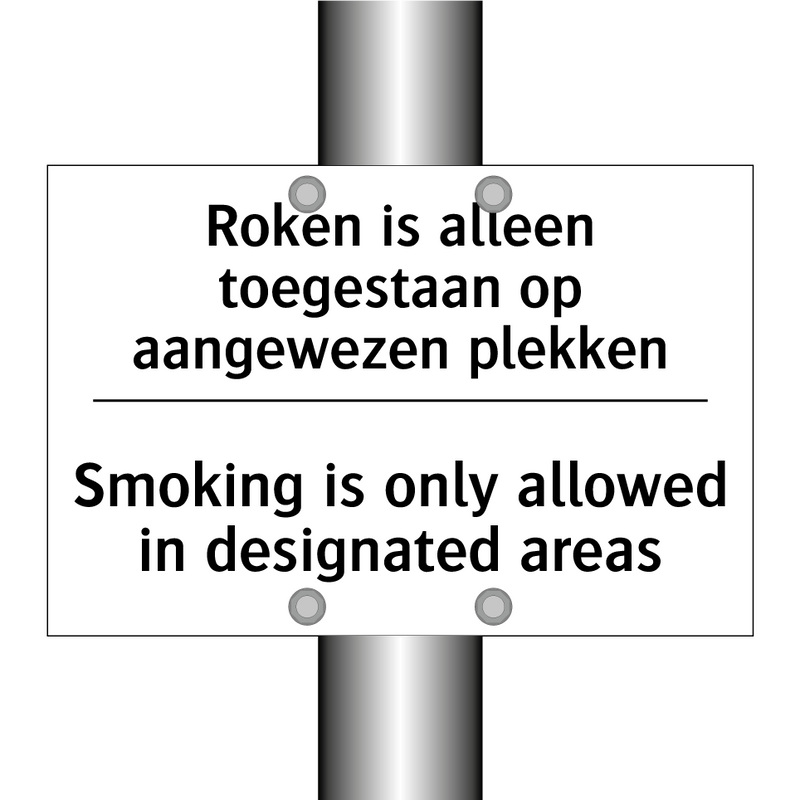 Roken is alleen toegestaan op /.../ - Smoking is only allowed in designated /.../