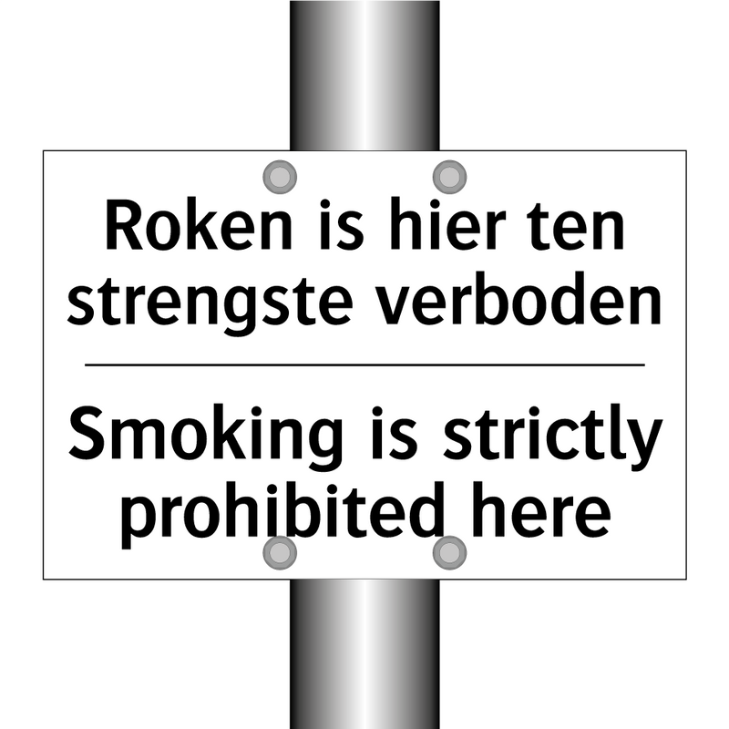 Roken is hier ten strengste verboden/.../ - Smoking is strictly prohibited /.../