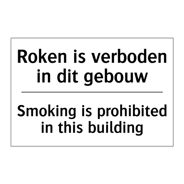 Roken is verboden in dit gebouw/.../ - Smoking is prohibited in this /.../