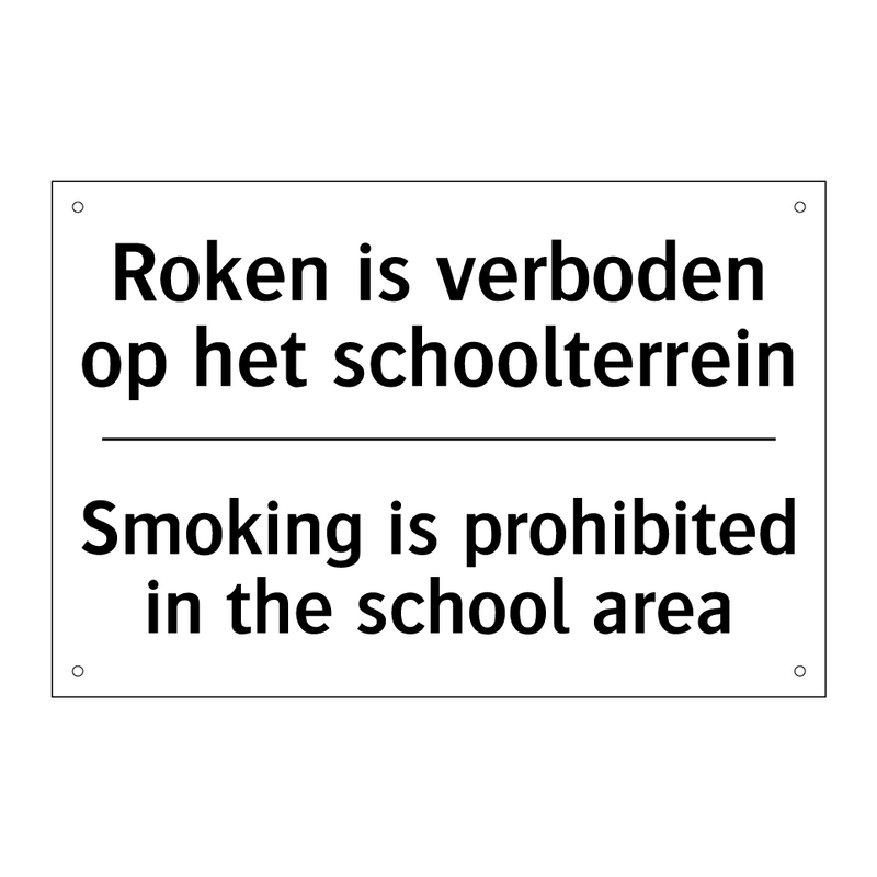 Roken is verboden op het schoolterrein/.../ - Smoking is prohibited in the school /.../