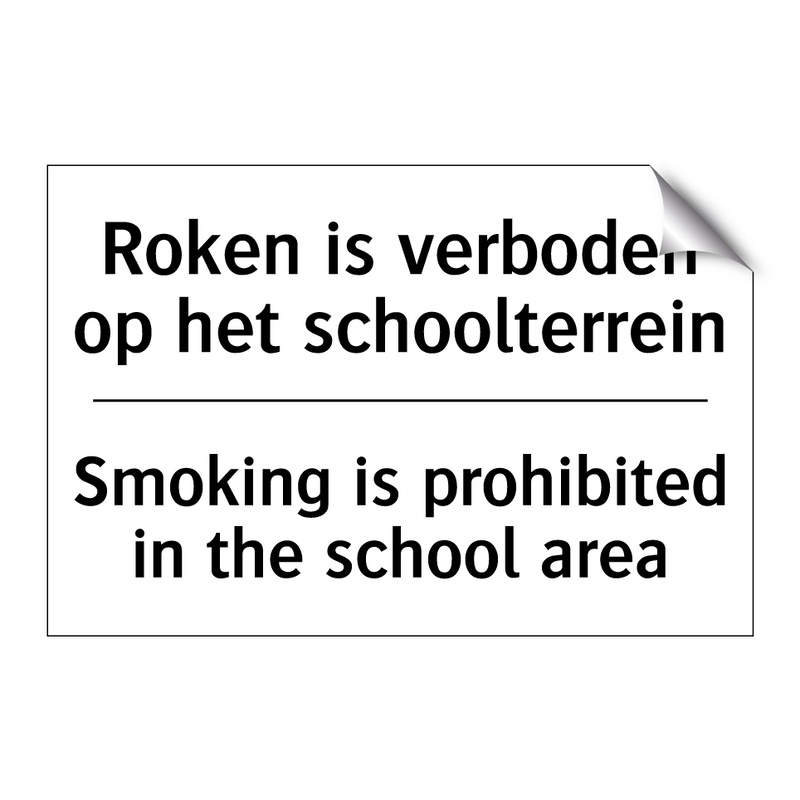 Roken is verboden op het schoolterrein/.../ - Smoking is prohibited in the school /.../