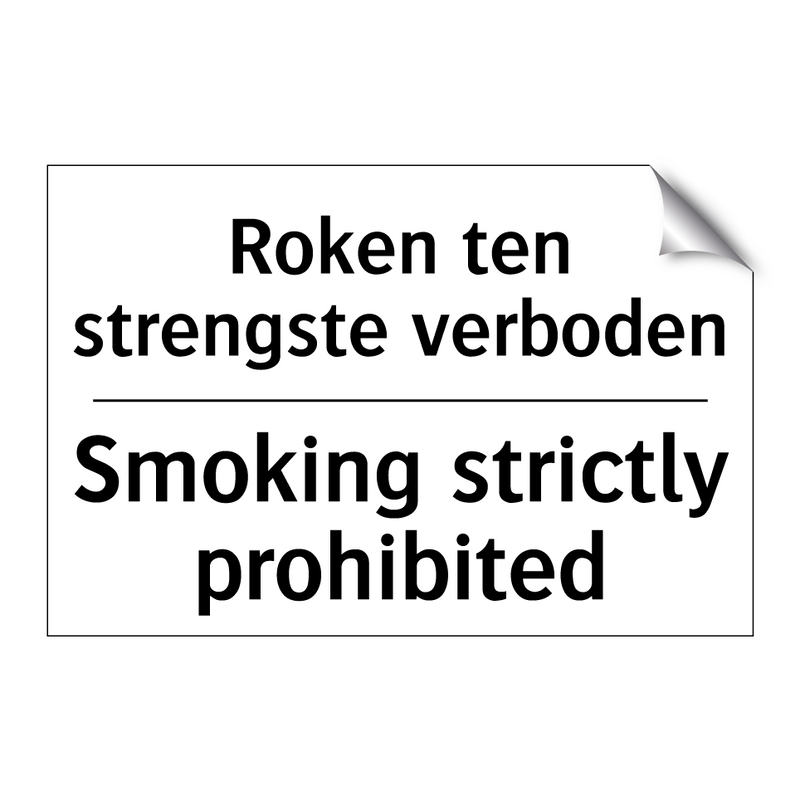 Roken ten strengste verboden - Smoking strictly prohibited