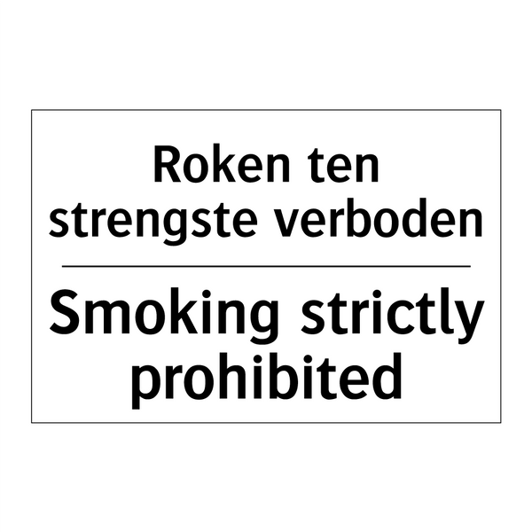 Roken ten strengste verboden - Smoking strictly prohibited