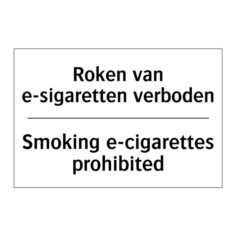 Roken van e-sigaretten verboden/.../ - Smoking e-cigarettes prohibited/.../