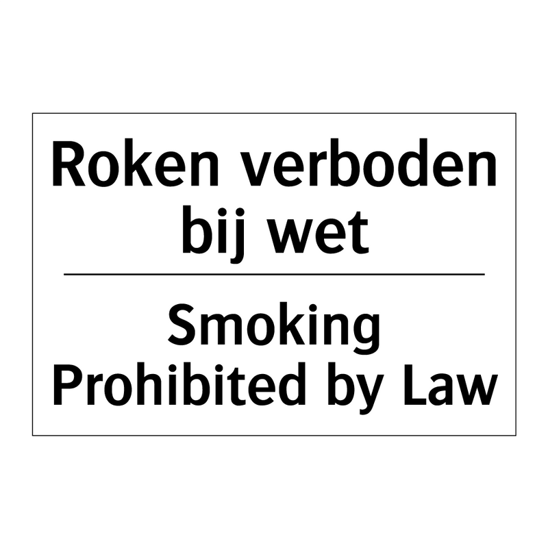 Roken verboden bij wet - Smoking Prohibited by Law