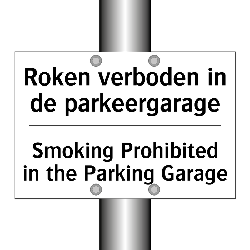 Roken verboden in de parkeergarage/.../ - Smoking Prohibited in the Parking /.../