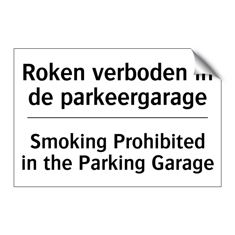 Roken verboden in de parkeergarage/.../ - Smoking Prohibited in the Parking /.../