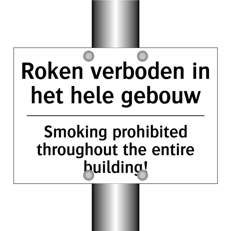 Roken verboden in het hele gebouw/.../ - Smoking prohibited throughout /.../