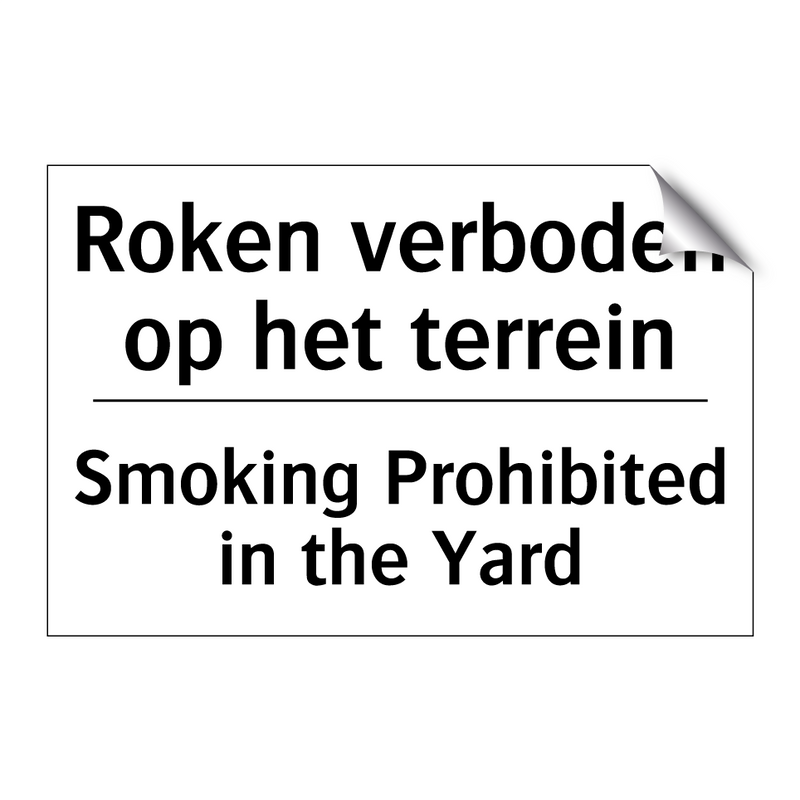 Roken verboden op het terrein - Smoking Prohibited in the Yard