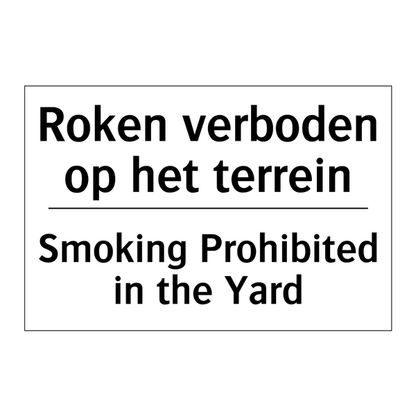 Roken verboden op het terrein - Smoking Prohibited in the Yard