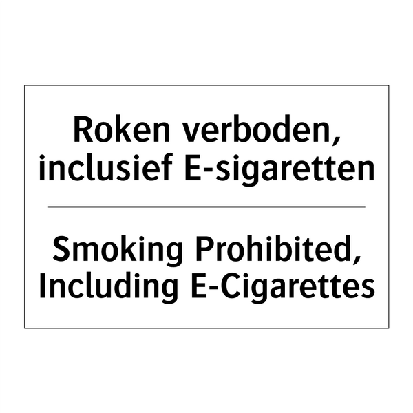 Roken verboden, inclusief E-sigaretten/.../ - Smoking Prohibited, Including /.../