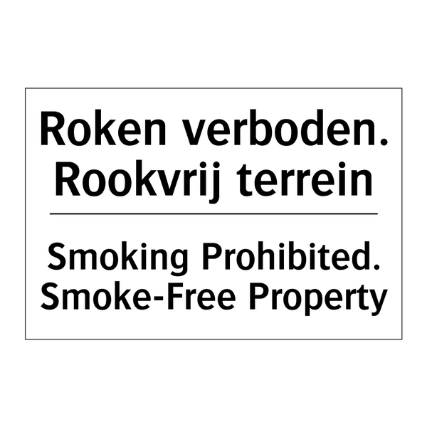 Roken verboden. Rookvrij terrein/.../ - Smoking Prohibited. Smoke-Free /.../