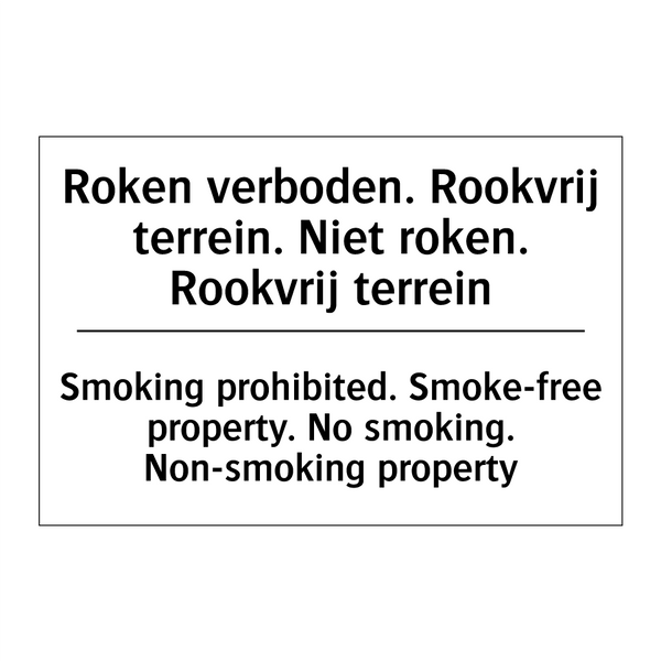 Roken verboden. Rookvrij terrein. /.../ - Smoking prohibited. Smoke-free /.../