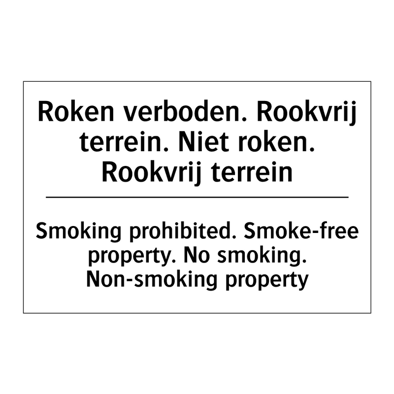 Roken verboden. Rookvrij terrein. /.../ - Smoking prohibited. Smoke-free /.../