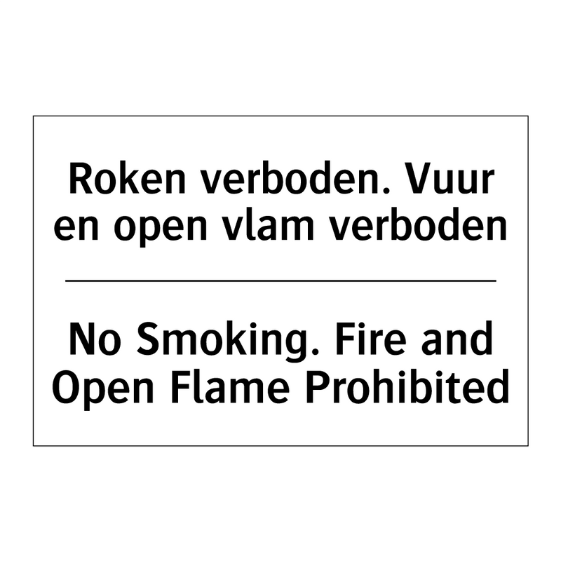 Roken verboden. Vuur en open vlam /.../ - No Smoking. Fire and Open Flame /.../